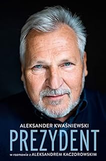 PREZYDENT ALEKSANDER KWAŚNIEWSKI W ROZMOWIE Z ALEK