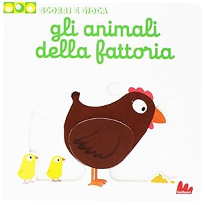 Vedi scheda su Amazon Gli animali della fattoria. Scorri e gioca. Ediz. illustrata