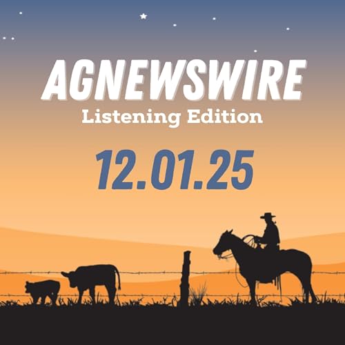 AgNewsWire Listening Edition | 12.01.25