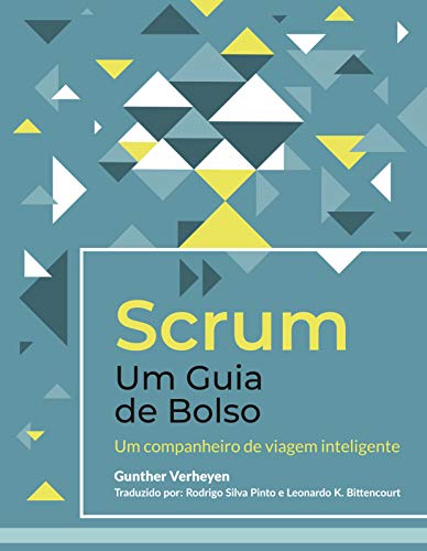 Scrum - Um Guia de Bolso: Um companheiro de viagem inteligente
