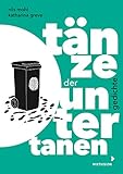  Tänze der Untertanen: Gedichte (Lyrik Nils Mohl 2020, 2, Band 2)