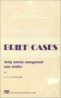 Brief Cases: Being Concise Management Case Studies 0852983778 Book Cover