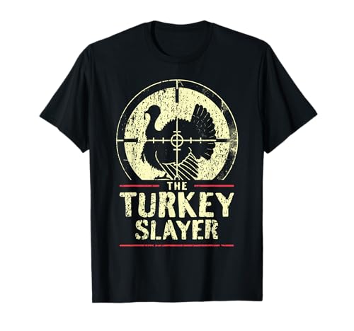 Turkey Hunting I The Turkey Slayer I Turkey Hunter T-Shirt