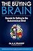 The Buying Brain: Secrets for Selling to the Subconscious Mind