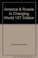 America & Russia in Changing World 1ST Edition B000SHL1WQ Book Cover