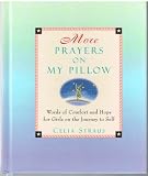More Prayers on My Pillow: Words of Comfort and Hope for Girls on the Journey to Self