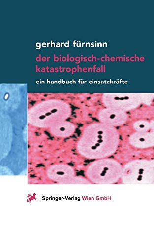 Der Biologisch-chemische Katastrophenfall: Ein Handbuch für Einsatzkräfte (German Edition)