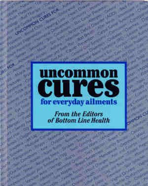 Uncommon Cures for Everyday Ailments (FROM THE ... 0887233481 Book Cover