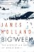 Big Week: The Biggest Air Battle of World War II
