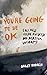 You're Going to Be OK: (Because You're F*cked No Matter What)