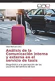  Análisis de la Comunicación interna y externa en el servicio de taxis: Diagnóstico a la percepción de los usuarios del servicio de taxi