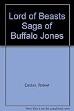 Lord of Beasts:  The Saga of Buffalo Jones