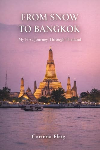 From Snow to Bangkok: My First Journey Through Thailand