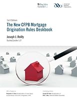 The New Cfpb Mortgage Origination Rules Deskbook 1502858142 Book Cover