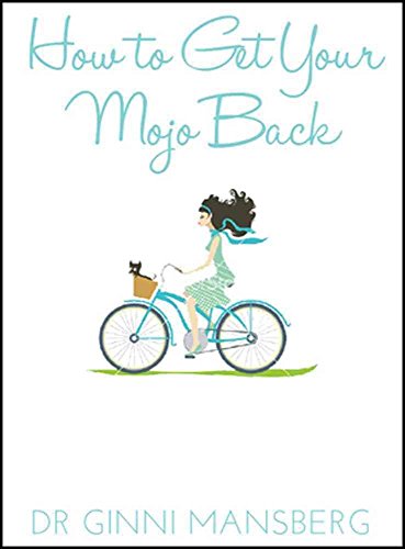 How to Get Your Mojo Back
