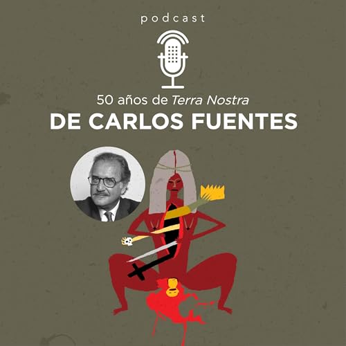 50 a&ntilde;os de Terra Nostra de Carlos Fuentes