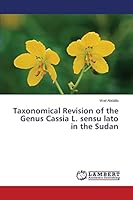 Taxonomical Revision of the Genus Cassia L. sensu lato in the Sudan 3659752045 Book Cover