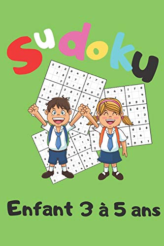 Sudoku enfant 3 à 5 ans: De James Kook - 200 grilles de Sudoku pour enfant de 3 à 5 ans avec solutions sur ce carnet d'activité. Logique et casse tête. (French Edition)