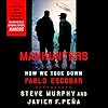 Manhunters: How We Took Down Pablo Escobar