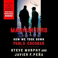 Manhunters: How We Took Down Pablo Escobar