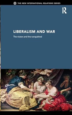 Liberalism and War: The Victors and the Vanquished book cover