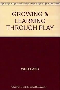 Paperback GROWING & LEARNING THROUGH PLAY Book