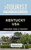 Greater Than a Tourist-Kentucky USA : 50 Travel Tips from a Local (Greater Than a Tourist United States Book 18) (English Edition)