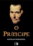O PRÍNCIPE (Anotado) (Portuguese Edition)