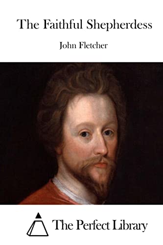 The Faithful Shepherdess (Perfect Library)