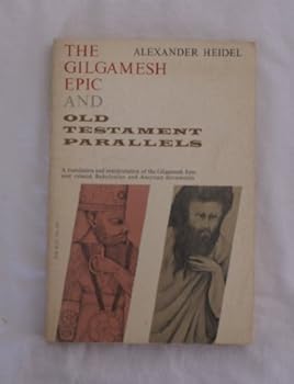 The Gilgamesh Epic & Old Testament Parallels by Heidel,Alexander. [1963,2nd Edition.] Paperback