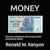 MONEY: Pictures and Stories of Currency from Around the World