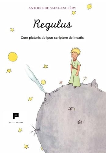 Regulus. Cum Picturis Ab Ipso Scriptore Delineatis