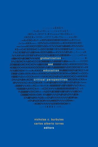 Globalization and Education: Critical Perspectives (Social Theory, Education, and Cultural Change)
