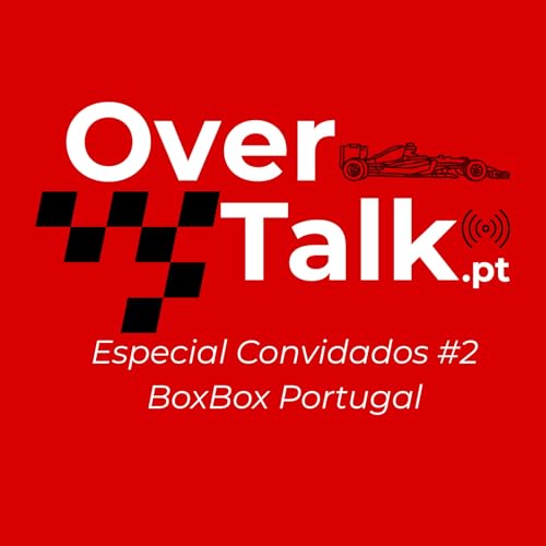Especial Convidados #2 - BoxBox Portugal