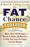 [(The Fat Chance Cookbook: More Than 100 Recipes Ready in Under 30 Minutes to Help You Lose the Sugar and the Weight)] [Author: Robert H Lustig] published on (December, 2014)