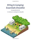  RVing & Camping Essentials Checklist: A comprehensive list to make your camping more enjoyable. Checklist of the essentials for 20 RVing & Camping ... isometric cover, 130 Sheets, 8.5 x 11 inches)