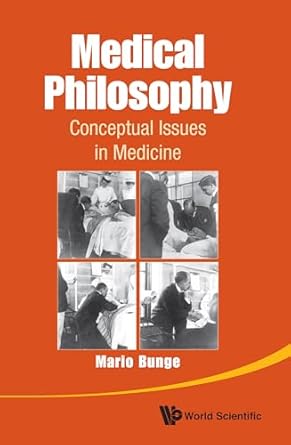 Medical Philosophy: Conceptual Issues In Medicine