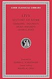 Livy: History of Rome, Volume XIV, Summaries. Fragments. Julius Obsequens. General Index (Loeb Classical Library No. 404)