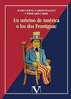 Un sobrino de América o los dos Frontignac 8490748454 Book Cover
