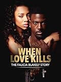 When Love Kills: The Felicia Blakely Story
