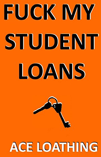Fuck my student loans