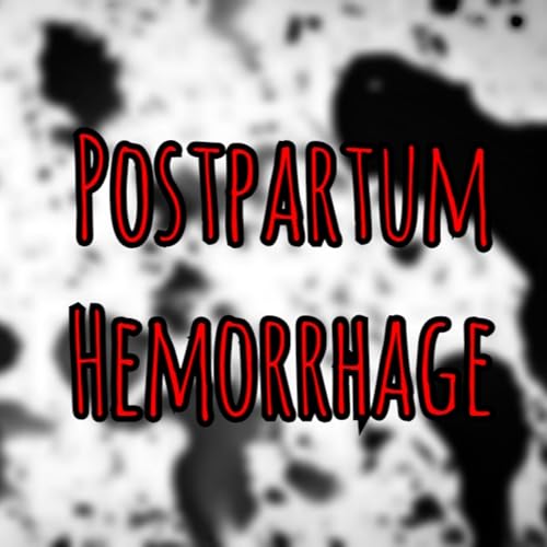 Prolonged Field Care Podcast 245: Postpartum Hemorrhage Podcast Por  arte de portada