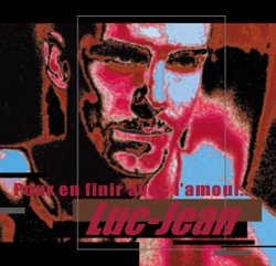 Pour En Finir Avec L'Amour [Audio CD] Luc-Jean