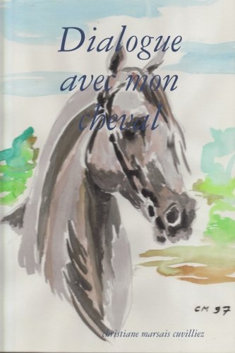 Dialogue Avec Mon Cheval