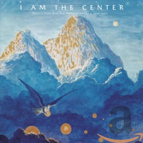 I Am The Center: Private Issue New Age Music In America 1950-1990