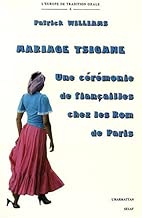 Download Mariage tsigane : Une cérémonie de fiançailles chez les Rom de Paris PDF