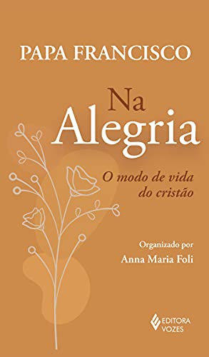 Na alegria: O modo de vida do Cristo