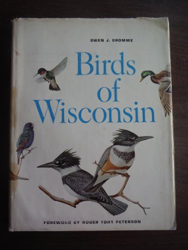 Birds of Wisconsin by Gromme Owen J. (1963-11-0... B012YSKGJU Book Cover