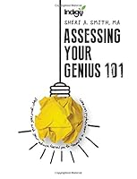 Assessing Your Genius 101: Align yourself and your educational path towards a meaningful career 1986937925 Book Cover