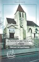NOTION DE VILLAGE A PARIS: Charonne : un espace humain 2738496105 Book Cover